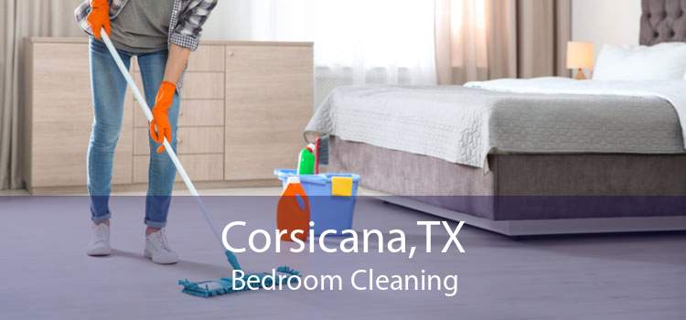 Corsicana,TX Bedroom Cleaning