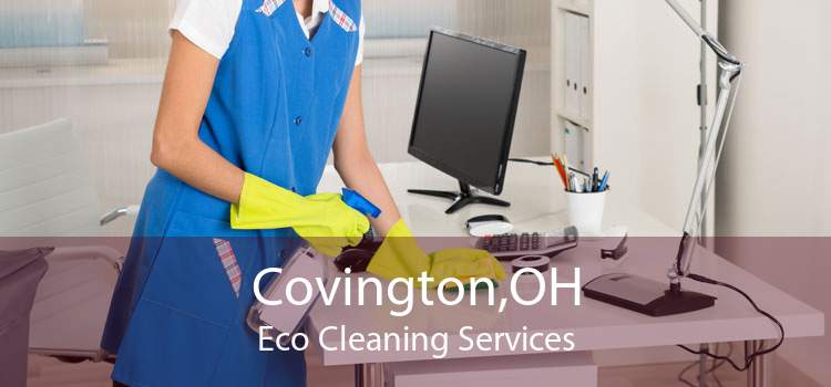 Covington,OH Eco Cleaning Services