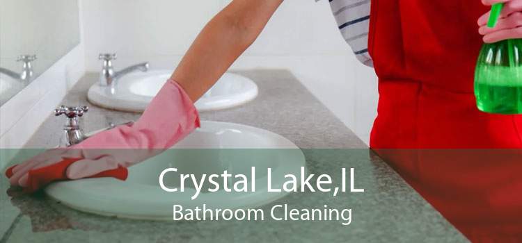 Crystal Lake,IL Bathroom Cleaning