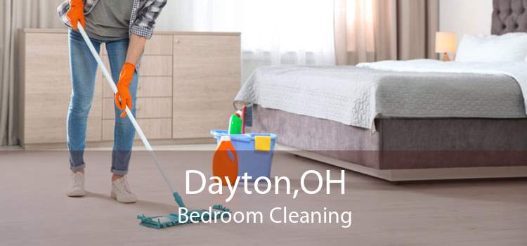 Dayton,OH Bedroom Cleaning