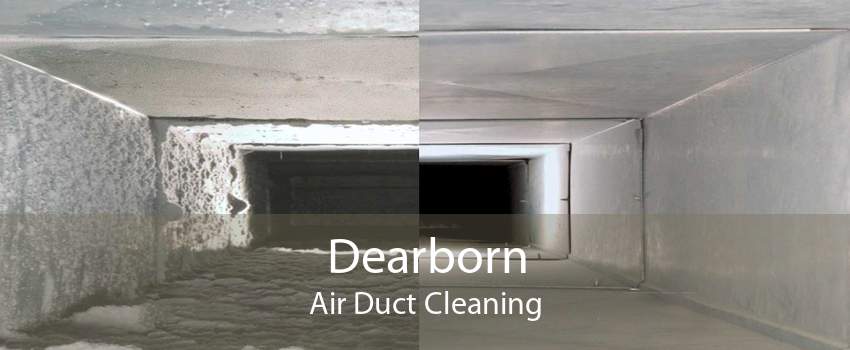 Dearborn Air Duct Cleaning