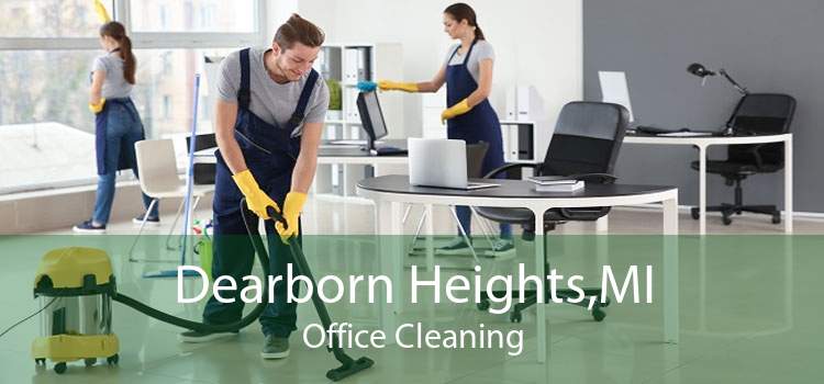 Dearborn Heights,MI Office Cleaning