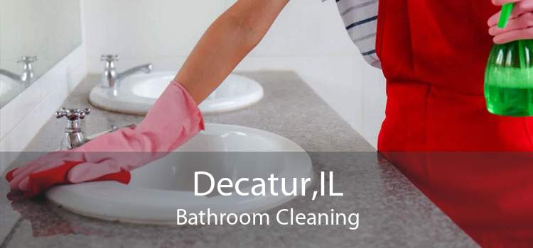 Decatur,IL Bathroom Cleaning