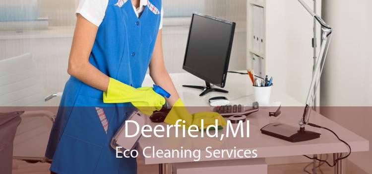 Deerfield,MI Eco Cleaning Services