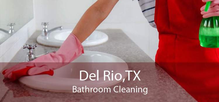 Del Rio,TX Bathroom Cleaning