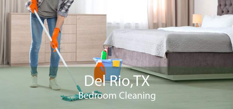 Del Rio,TX Bedroom Cleaning