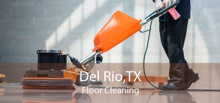 Del Rio,TX Floor Cleaning