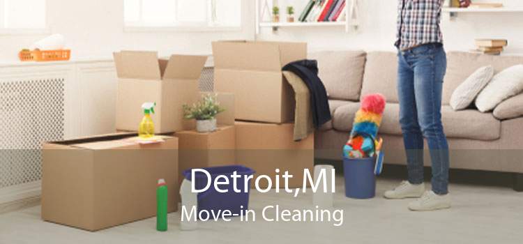Detroit,MI Move-in Cleaning