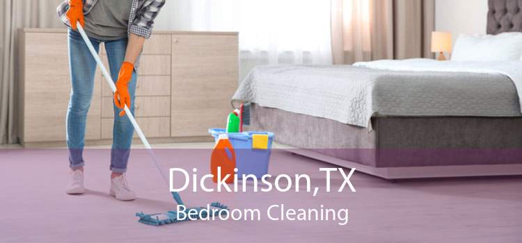 Dickinson,TX Bedroom Cleaning