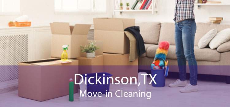 Dickinson,TX Move-in Cleaning