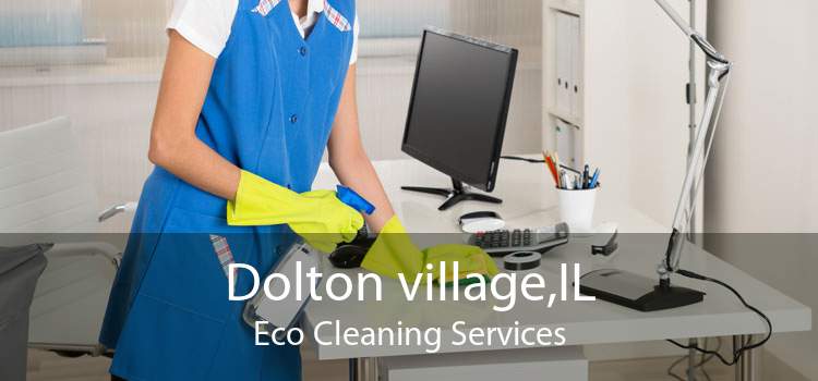 Dolton village,IL Eco Cleaning Services