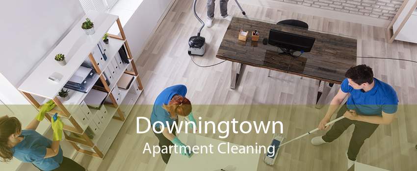 Downingtown Apartment Cleaning