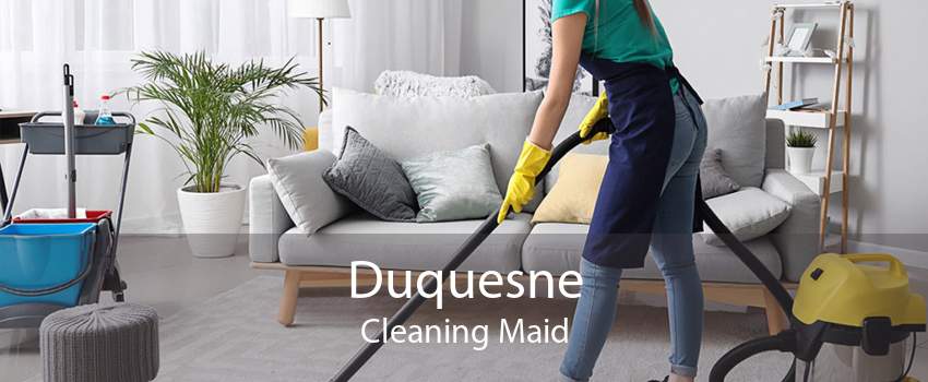 Duquesne Cleaning Maid