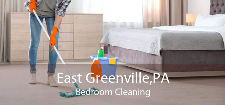 East Greenville,PA Bedroom Cleaning