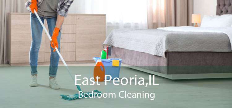 East Peoria,IL Bedroom Cleaning