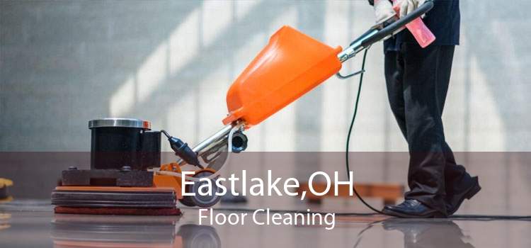 Eastlake,OH Floor Cleaning