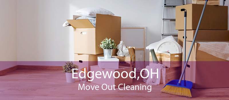 Edgewood,OH Move Out Cleaning