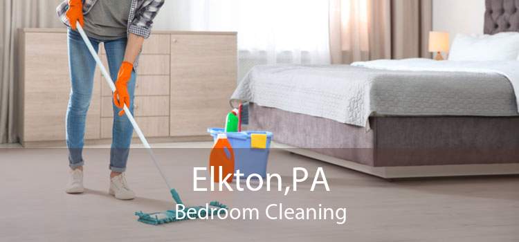 Elkton,PA Bedroom Cleaning