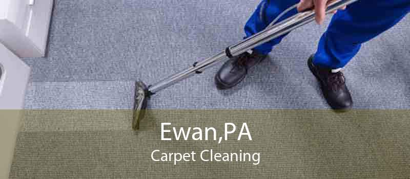 Ewan,PA Carpet Cleaning