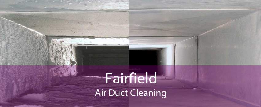 Fairfield Air Duct Cleaning