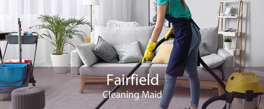 Fairfield Cleaning Maid