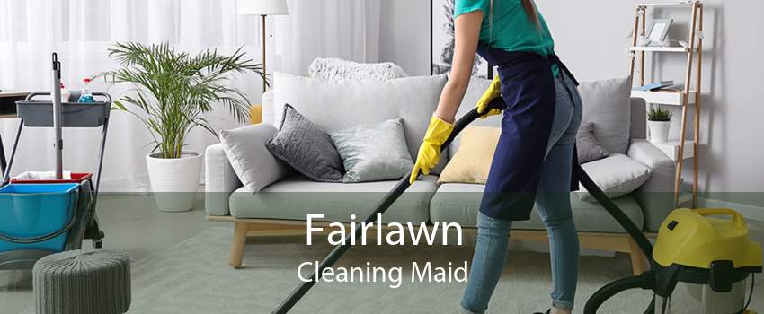 Fairlawn Cleaning Maid