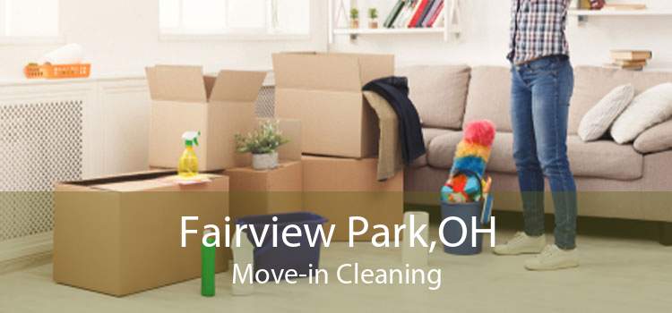 Fairview Park,OH Move-in Cleaning