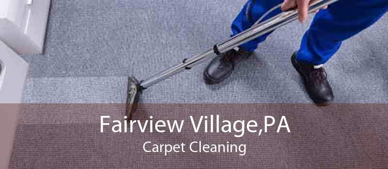 Fairview Village,PA Carpet Cleaning