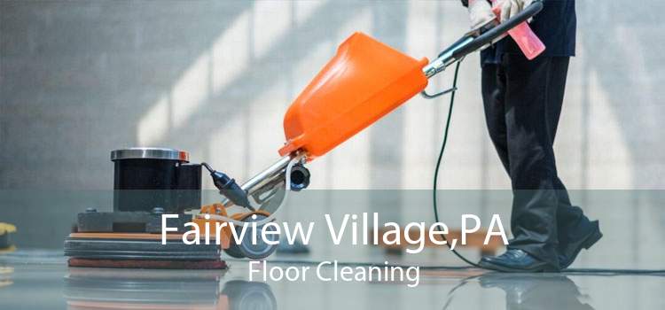 Fairview Village,PA Floor Cleaning