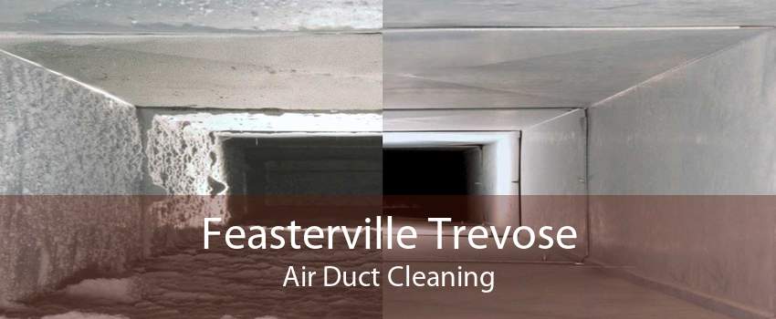 Feasterville Trevose Air Duct Cleaning