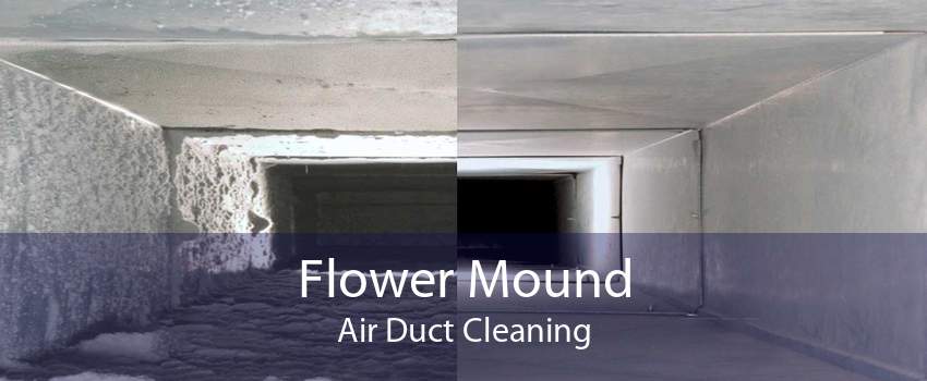 Flower Mound Air Duct Cleaning