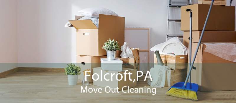 Folcroft,PA Move Out Cleaning
