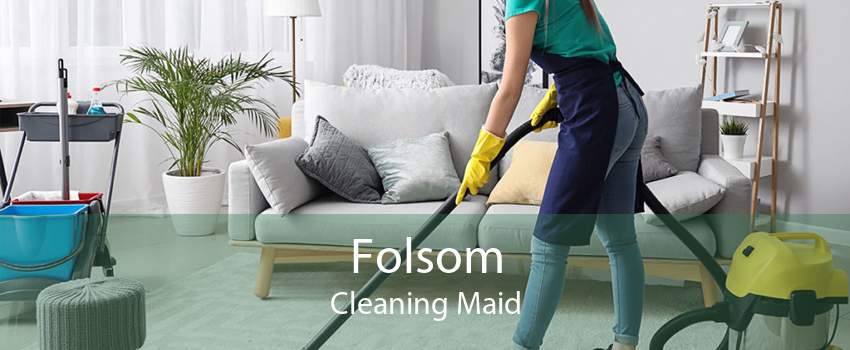 Folsom Cleaning Maid