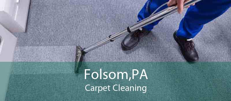 Folsom,PA Carpet Cleaning