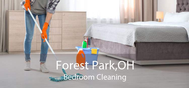 Forest Park,OH Bedroom Cleaning