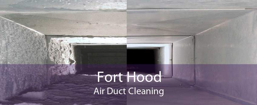 Fort Hood Air Duct Cleaning