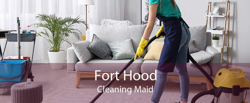 Fort Hood Cleaning Maid