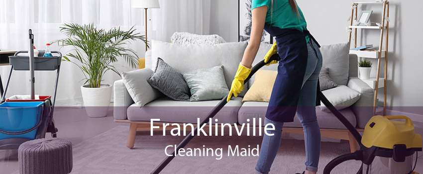 Franklinville Cleaning Maid