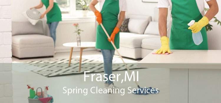 Fraser,MI Spring Cleaning Services