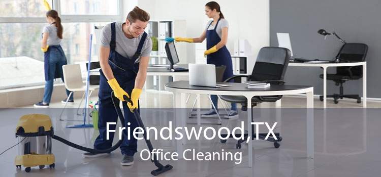 Friendswood,TX Office Cleaning
