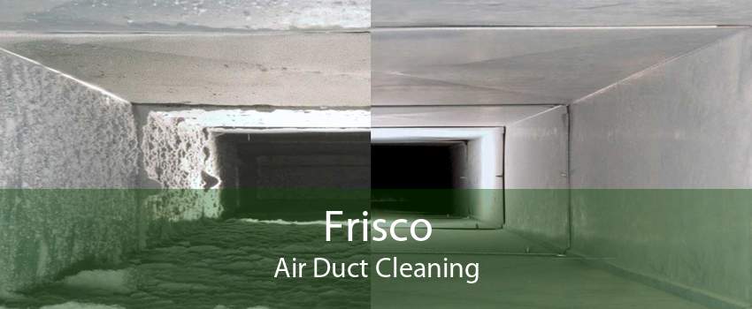 Frisco Air Duct Cleaning
