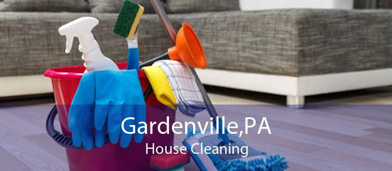 Gardenville,PA House Cleaning