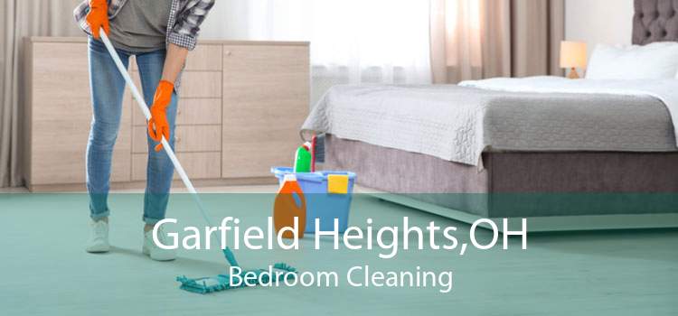 Garfield Heights,OH Bedroom Cleaning
