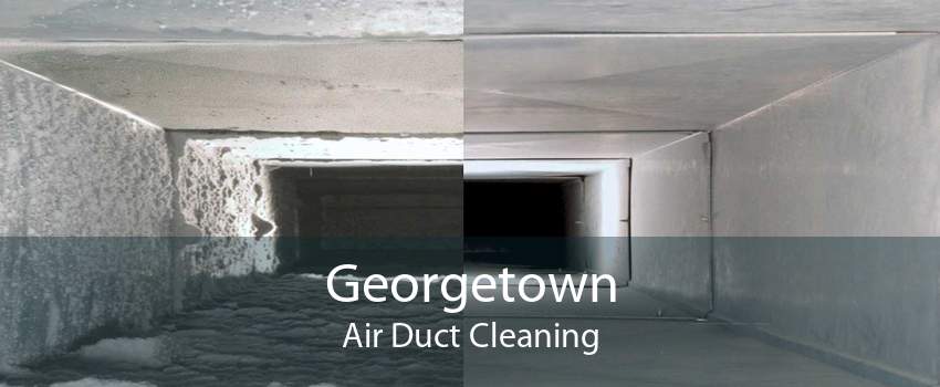 Georgetown Air Duct Cleaning