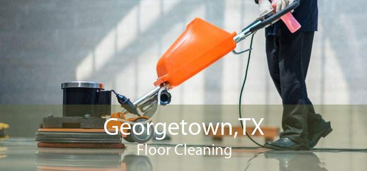 Georgetown,TX Floor Cleaning