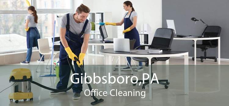 Gibbsboro,PA Office Cleaning