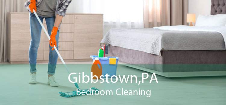Gibbstown,PA Bedroom Cleaning