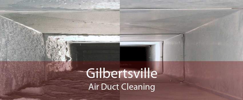 Gilbertsville Air Duct Cleaning