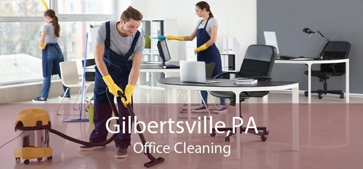 Gilbertsville,PA Office Cleaning