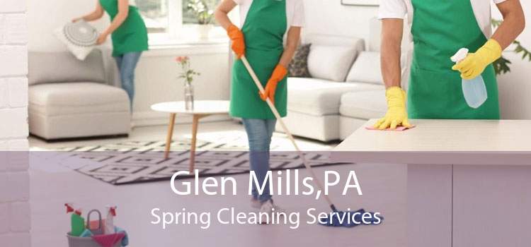 Glen Mills,PA Spring Cleaning Services